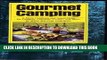 Read Now Gourmet camping: A menu cookbook and travel guide for campers, canoeists, cyclists, and