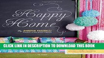 [Free Read] Happy Home: Twenty-One Sewing and Craft Projects to Pretty Up Your Home Free Online