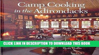 Read Now Camp cooking in the Adirondacks PDF Online