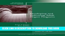 Read Now Developing and Delivering Adult Degree Programs: New Directions for Adult and Continuing
