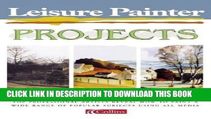 [DOWNLOAD] PDF Leisure Painter Projects: Top Professional Artists Reveal How to Paint a Wide Range