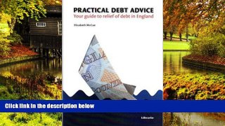 Must Have  Practical Debt Advice: Your Guide to Relief of Debt in England  READ Ebook Full Ebook