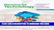 [New] Ebook Planning for Technology: A Guide for School Administrators, Technology Coordinators,