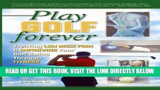 [PDF] FREE Play Golf Forever: Treating Low Back Pain and Improving Your Golf Swing Through Fitness