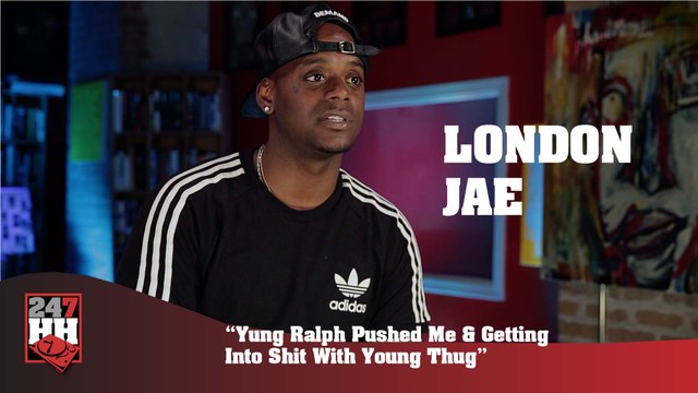 London Jae - Yung Ralph Pushed Me & Getting Into Shit With Young Thug (247HH Exclusive) (247HH Exclusive)
