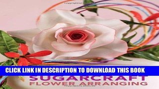 [Free Read] Alan Dunn s Sugarcraft Flower Arranging Full Online