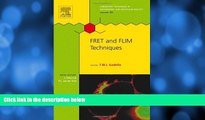 For you FRET and FLIM Techniques (Laboratory Techniques in Biochemistry and Molecular Biology)