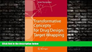 Choose Book Transformative Concepts for Drug Design: Target Wrapping