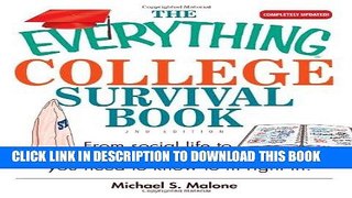 Read Now The Everything College Survival Book: From Social Life To Study Skills--all You Need To