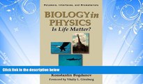 Online eBook Biology in Physics, Volume 2: Is Life Matter? (Polymers, Interfaces and Biomaterials)