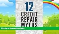 Books to Read  12 Credit Repair Myths: The Most Common Misconceptions About Credit Repair  Best