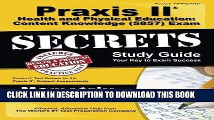 [New] Ebook Praxis II Health and Physical Education: Content Knowledge (5857) Exam Secrets Study