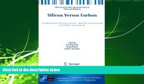 Popular Book Silicon Versus Carbon: Fundamental Nanoprocesses, Nanobiotechnology and Risks