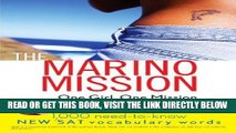 [BOOK] PDF The Marino Mission: One Girl, One Mission, One Thousand Words: 1,000 Need-to-Know SAT