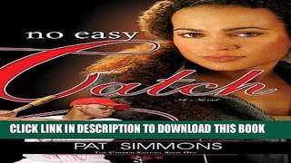 [Free Read] No Easy Catch  (#1 Carmen Sisters) Free Online