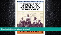 READ  The Routledge Atlas of African American History (Routledge Atlases of American History)