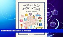 GET PDF  Bonjour New York: The Bonjour City Map-Guides FULL ONLINE