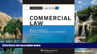 Books to Read  Casenote Legal Briefs: Commercial Law, Keyed to Whaley, Tenth Edition  Best Seller