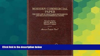 READ FULL  Nickles, Matheson and Adams  Modern Commercial Paper (American Casebooks)  READ Ebook