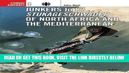 [EBOOK] DOWNLOAD Junkers Ju 87 Stukageschwader of North Africa and the Mediterranean (Osprey