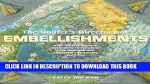 [Free Read] Quilter s Directory of Embellishments -: Over 30 step-by-step decorative techniques,