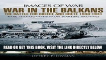 [EBOOK] DOWNLOAD War in the Balkans: The Battle for Greece and Crete 1940-1941 (Images of War) GET
