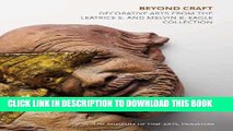 [Free Read] Beyond Craft: Decorative Arts from the Leatrice S. and Melvin B. Eagle Collection Free