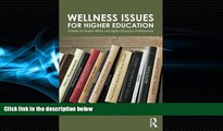 Popular Book Wellness Issues for Higher Education: A Guide for Student Affairs and Higher