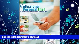 READ  The Professional Personal Chef: The Business of Doing Business as a Personal Chef (Book