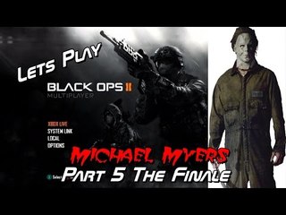 Let's Play Call of Duty: Black Ops 2 - Michael Myers - Part 5 The Finale
