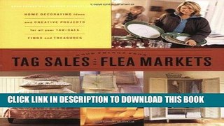 [Free Read] Good Things from Tag Sales and Flea Markets: Good Things with Martha Stewart Living