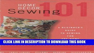 [Free Read] Home Decor Sewing 101: A Beginner s Guide to Sewing For the Home Full Online