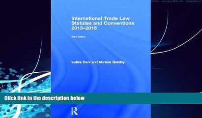 Big Deals  International Trade Law Statutes and Conventions 2013-2015  Full Ebooks Most Wanted