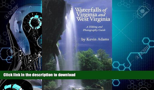 FAVORITE BOOK Waterfalls of Virginia and West Virginia: A Hiking and Photography Guide BOOK