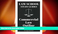 Big Deals  Law School Study Guides: Commercial Law Outline: Commercial Law Outline (Volume 14)