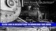 [Free Read] East Broad Top Railroad: A Personal Photographic Study (John Van Horn Photo) (Volume
