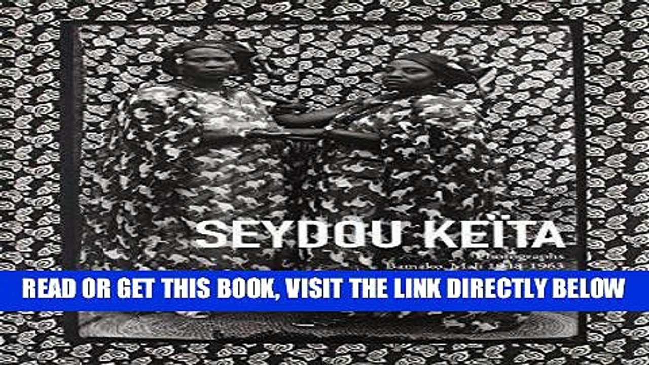 [EBOOK] DOWNLOAD Seydou Keita: Photographs, Bamako, Mali 1948-1963 READ NOW
