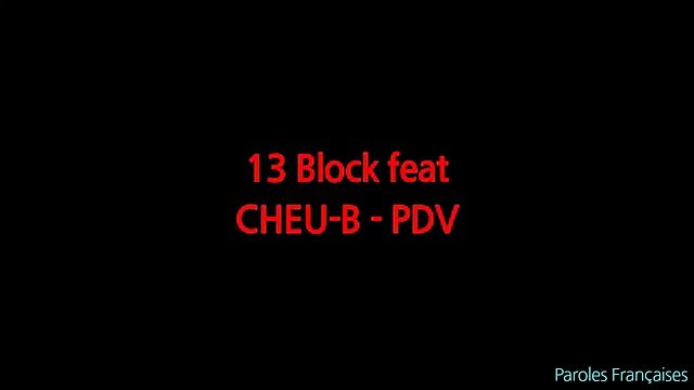 13 Block - PDV ft. CHEU-B (Paroles ⁄ Lyrics)