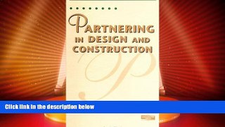 Big Deals  Partnering in Design and Construction  Full Read Best Seller