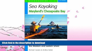 READ BOOK  Sea Kayaking Maryland s Chesapeake Bay: Day Trips on the Tidal Tributaries and