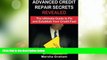 Big Deals  Advanced Credit Repair Secrets Revealed: The Ultimate Guide to Fix and Establish Your