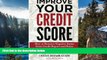 Big Deals  Improve Your Credit Score: How to Remove Negative Items from Your Credit Report and