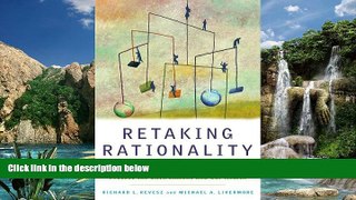 Big Deals  Retaking Rationality: How Cost-Benefit Analysis Can Better Protect the Environment and