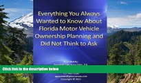 READ FULL  Everything You Always Wanted to Know About Florida Motor Vehicle Ownership Planning and