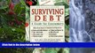 Big Deals  Surviving Debt: A Guide for Consumers in Financial Stress  Full Read Most Wanted