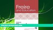 Enjoyed Read Freire and Education (Routledge Key Ideas in Education)