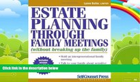 Big Deals  Estate Planning Through Family Meetings: Without Breaking Up the Family (Wills/Estates