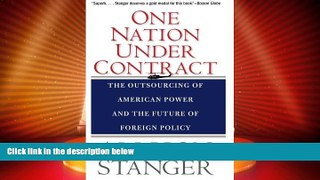 Big Deals  One Nation Under Contract: The Outsourcing of American Power and the Future of Foreign