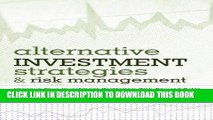 [Ebook] Alternative Investment Strategies And Risk Management: Improve Your Investment Portfolio s