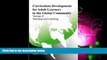 For you Curriculum Development for Adult Learners in the Global Community Volume ll Teaching and